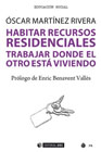 Habitar recursos residenciales: Trabajar donde el otro está viviendo