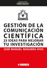 Gestión de la comunicación científica: 25 ideas para mejorar tu investigación