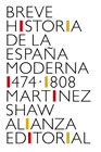 Breve historia de la España moderna (1474-1808)