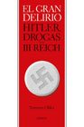 El gran delirio: Hitler, drogas y el III Reich