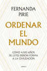 Ordenar el mundo: Cómo 4.000 años de leyes dieron forma a la civilización