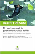 Desestrésate: técnicas imprescindibles para mejorar tu calidad de vida