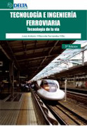 Ingeniería y tecnología ferroviaria: tecnología de la vía