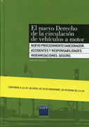 El nuevo derecho de la circulación de vehículos a motor: nuevo procedimiento sancionador accidentes y responsabilidades, indemnizaciones. Seguro