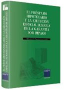 El préstamo hipotecario y la ejecución sumaria de la garantía por impago