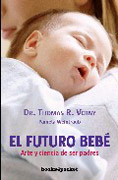 El futuro bebé: arte y ciencia de ser padres