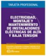 Electricidad, trabajos de montaje y mantenimiento de instalaciones eléctricas de alta y baja tensión: conforme al acuerdo estatal del sector del metal de las empresas que trabajan en obras de construcción