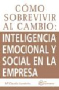 Cómo sobrevivir al cambio: inteligencia emocional y social en la empresa