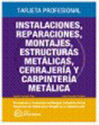 Instalaciones, reparacion, montajes, estructuras metálicas, cerrajería y carpintería metálica: tarjeta profesional