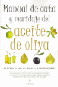 Manual de cata y maridaje del aceite de oliva