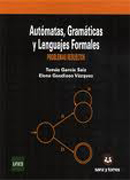 Autómatas, gramáticas y lenguajes formales: problemas resueltos