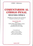 Comentarios al Código penal: segunda época Tomo X (vol. III) . Libro I Título XVII, de los delitos contra la seguridad colectiva (Artículos del 341 al 358)