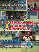 Fútbol: entrenamiento en circuitos para profesionales