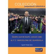 Quiero que mi equipo juegue como el F. C. Barcelona de Guardiola