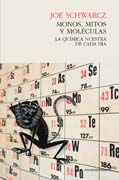 Monos, mitos y moléculas: La química nuestra de cada día