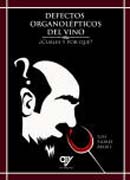 Defectos organolépticos del vino: ¿cuáles y por qué?