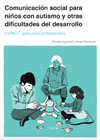 Comunicación social para niños con autismo y otras dificultades del desarrollo: guía para profesionales