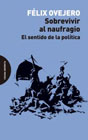 Sobrevivir al naufragio: El sentido de la política