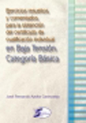 Ejercicios resueltos, y comentados para la obtención del certificado de cualificación individual en Baja Tensión: categoría básica