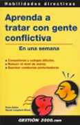 Aprenda a tratar con gente conflictiva: en una semana