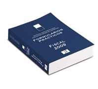 Formularios prácticos fiscal 2009: la herramienta más valiosa para la práctica fiscal