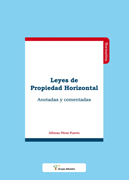 Leyes de propiedad horizontal: anotadas y comentadas