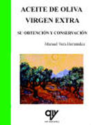 Aceite de oliva virgen extra: su obtención y conservación