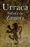 Urraca: señora de Zamora