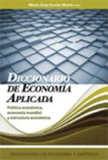 Diccionario de economía aplicada: política económica, economía mundial y estructura económica