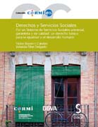 Derechos y servicios sociales: por un sistema de servicios sociales universal, garantista y de calidad : un derecho básico para la igualdad y el desarrollo humano : análisis, toma de posición y herramientas para evaluar y promover