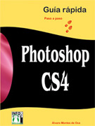 Photoshop CS4: guía rápida paso a paso