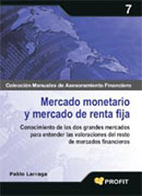 Mercado monetario y mercado de renta fija: conocimiento de los dos grandes mercados para entender las valoraciones del resto de mercados financieros