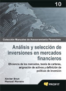 Análisis y selección de inversiones en mercados financieros: eficiencia de los mercados, teoría de carteras, asignación de activos y definición de políticas de inversión