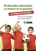 El derecho educativo del menor en la gestión del deporte escolar