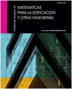 Problemas resueltos de matemáticas para la edificación y otras ingenierías