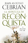 La aventura de la reconquista: la cruzada del Sur