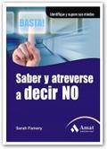 Saber y atreverse a decir no: identifique y supere sus miedos