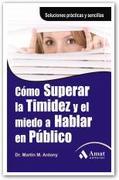 Cómo superar la timidez y el miedo a hablar en público: soluciones prácticas y sencillas para conseguirlo