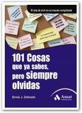 101 cosas que ya sabes, pero siempre olvidas: el arte de vivir en un mundo complicado