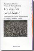 Los desafíos de la libertad: transformación y crisis del liberalismo en Europa y América Latina