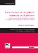 La igualdad de mujeres y hombres en Alemania: estudio comparado de la legislación alemana con la legislación española, y traducción castellana