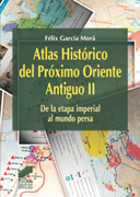 Atlas histórico del Próximo Oriente antiguo II: de la etapa imperial al mundo persa