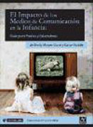 El impacto de los medios de comunicación en la infancia: guía para padres y educadores