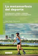 La metamorfosis del deporte: investigaciones sociales y culturales del fenómeno deportivo contemporáneo