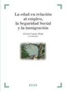 La edad en relación al empleo, la seguridad social y la inmigración