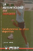 La autenticidad del deporte: fundamentos de ética deportiva