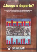 Juego o deporte?: análisis psicopedagógico de la riqueza motriz de los juegos tradicionales infantiles