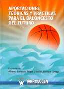 Aportaciones teóricas y prácticas para el baloncesto del futuro