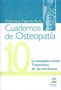 La osteopatía craneal: ; Tratamiento de las membranas ; Lesiones de la sincondrosis esfenobasilar ; Relaciones patológicas entre el sacro y la seb