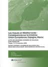 Les risques en Méditerranée-conséquences sur le trinôme: Union Européenne, Espagne, Maroc : actes des deuxièmes Journées de Dialogue Euro-Marocain, 13-14 novembre 2008, Tanger